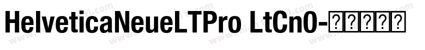 HelveticaNeueLTPro LtCn0字体转换
